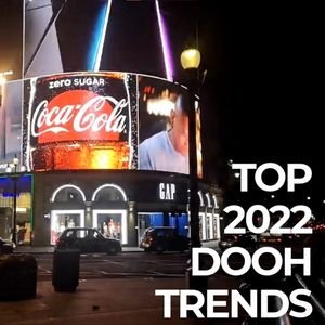Top 2022 DOOH Trends