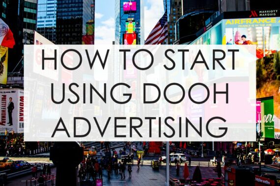 How to Start Using DOOH Advertising Today